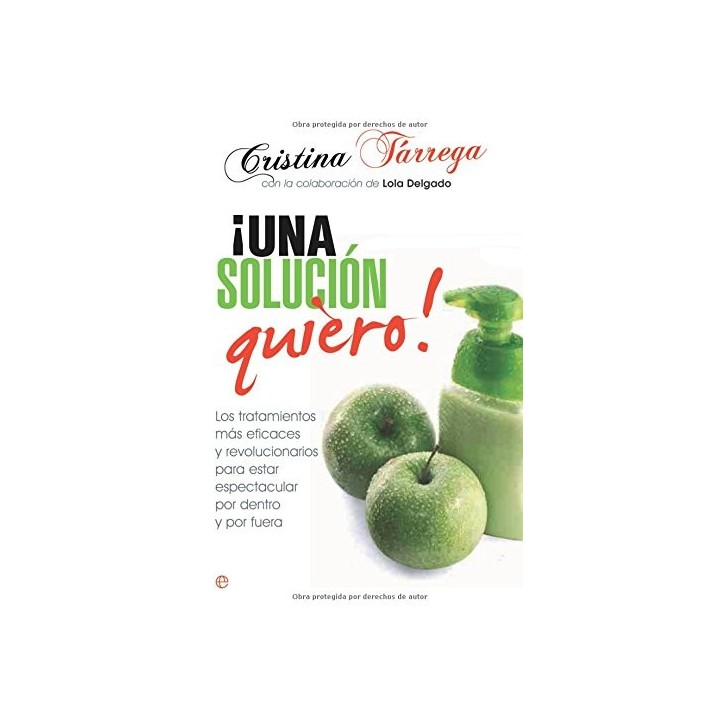¡UNA SOLUCION QUIERO!: LOS TRATAMIENTOS MAS EFICACES Y REVOLUCION ARIOS PARA ESTAR ESPECTACULAR POR DENTRO Y POR FUERA